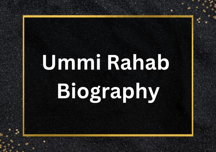 Ummi Rahab Biography